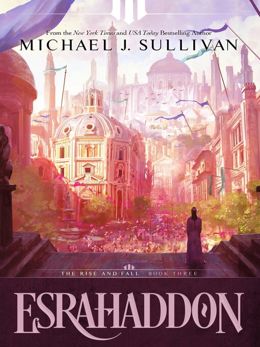 Title details for Esrahaddon by Michael J. Sullivan - Available